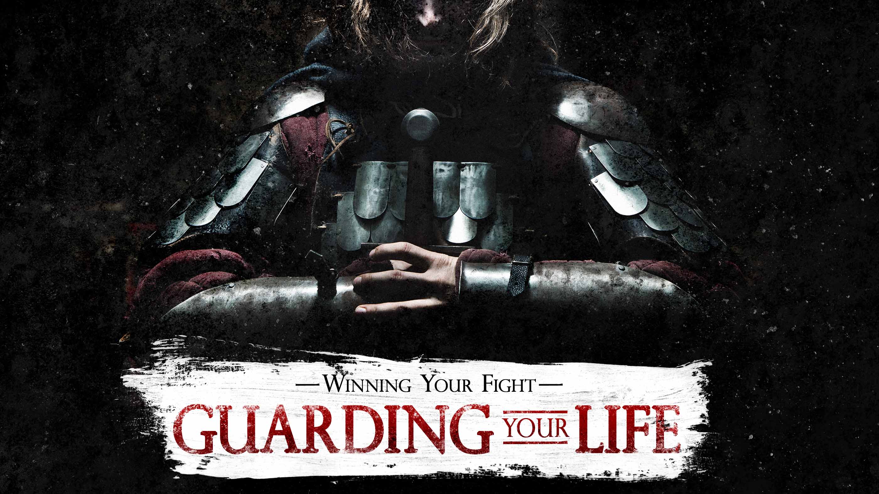 Guarding Your Life – Part 2
